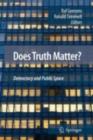 Image for Does truth matter?: democracy and public space