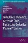 Image for Turbulence, Dynamos, Accretion Disks, Pulsars and Collective Plasma Processes