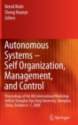 Image for Autonomous Systems - Self-Organization, Management, and Control : Proceedings of the 8th International Workshop held at Shanghai Jiao Tong University, Shanghai, China, October 6-7, 2008