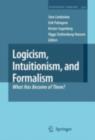 Image for Logicism, intuitionism, and formalism: what has become of them? : v. 341
