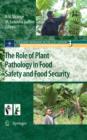 Image for The role of plant pathology in food safety and food security