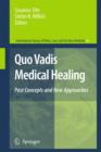Image for Quo vadis medical healing  : past concepts and new approaches