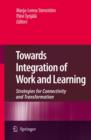 Image for Towards Integration of Work and Learning