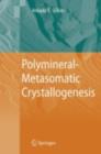 Image for Polymineral-metasomatic crystallogenesis