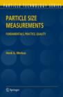 Image for Particle size measurements  : fundamentals, practice, quality