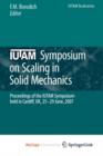 Image for IUTAM Symposium on Scaling in Solid Mechanics