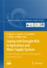 Image for Coping with drought risk in agriculture and water supply systems: drought management and policy development in the Mediterranean