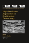 Image for High-resolution approaches in stratigraphic paleontology : v. 21