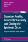 Image for Quantum reality, relativistic causality, and closing the epistemic circle: essays in honour of Abner Shimony