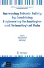 Image for Increasing Seismic Safety by Combining Engineering Technologies and Seismological Data
