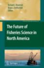 Image for The future of fisheries science in North America : v. 31