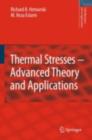 Image for Thermal stresses: advanced theory and applications