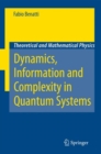 Image for Dynamics, information and complexity in quantum systems