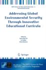Image for Addressing Global Environmental Security Through Innovative Educational Curricula
