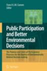 Image for Public participation and better environmental decisions: the promise and limits of participatory processes for the quality of environmentally related decision-making