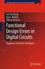 Image for Functional design errors in digital circuits: diagnosis, correction and repair