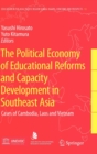 Image for The Political Economy of Educational Reforms and Capacity Development in Southeast Asia
