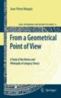Image for From a geometrical point of view: a study of the history and philosophy of category theory : v. 14