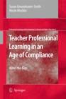 Image for Teacher professional learning in an age of compliance  : mind the gap