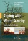 Image for Coping with water scarcity  : addressing the challenges