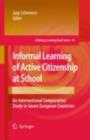 Image for Informal learning of active citizenship at school: an international comparative study in seven European countries : v. 14