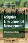 Image for Adaptive Environmental Management : A Practitioner&#39;s Guide