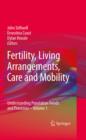 Image for Fertility, living arrangements, care and mobility : v. 1