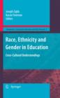 Image for Race, ethnicity and gender in education: cross-cultural understandings