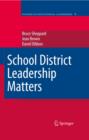 Image for School district leadership matters : v. 8