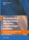 Image for The Handbook of Neuropsychiatric Biomarkers, Endophenotypes and Genes: Volume II: Neuroanatomical and Neuroimaging Endophenotypes and Biomarkers