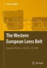 Image for The Western European loess belt  : Agrarian history, 5300 BC - AD 1000