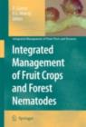 Image for Integrated management of fruit crops and forest nematodes : v. 4