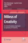 Image for Milieus of creativity  : an interdisciplinary approach to spatiality of creativity