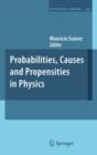 Image for Probabilities, causes and propensities in physics