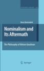 Image for Nominalism and its aftermath: the philosophy of Nelson Goodman