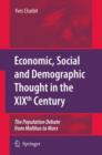 Image for Economic, social and demographic thought in the XIXth century  : the population debate from Malthus to Marx