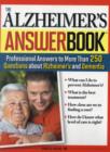 Image for The Alzheimer&#39;s Answer Book : Professional Answers to More Than 250 Questions about Alzheimer&#39;s and Dementia
