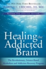 Image for Healing the Addicted Brain
