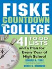 Image for Fiske Countdown to College: 41 To-Do Lists and a Plan for Every Year of High School