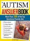 Image for The autism answer book: more than 300 of the top questions parents ask