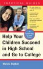 Image for Help Your Children Succeed in High School and Go to College: (A Special Guide for Latino Parents)