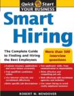 Image for Smart Hiring: The Complete Guide to Finding and Hiring the Best Employees