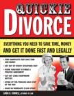 Image for Quickie Divorce: Everything You Need to Save Time, Money and Get it Done Fast and Legally