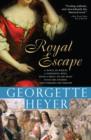 Image for Royal Escape: In which a dare-devil King with a price on his head fools his enemies and terrifies his friends