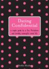 Image for Dating confidential: a singles guide to a fun, flirtatious and possibly meaningful social life