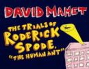 Image for The Trials of Roderick Spode the Human Ant