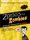 Image for Zombies for zombies: advice and etiquette for the living dead