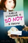 Image for Amelia O&#39;Donohue is so not a virgin
