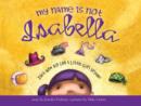 Image for My name is not Isabella