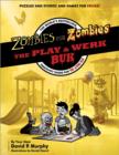 Image for Zombies for Zombies : The Play and Werk Book